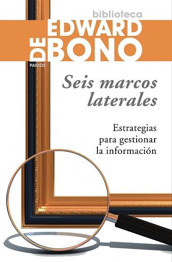 SEIS MARCOS LATERALES ESTRATEGIAS PARA GESTIONAR INFORMACION | 9788449322808 | DE BONO, EDWARD