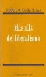 MAS ALLA DEL LIBERALISMO | 9788484690542 | GAHL, ROBERT A. (ED.)