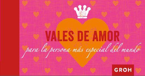 VALES DE AMOR PARA LA PERSONA MÁS ESPECIAL DEL MUNDO | 9788490680346 | GROH