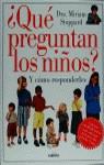 QUE PREGUNTAN LOS NIÑOS ? | 9788432923548 | STOPPARD, MIRIAM