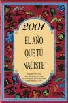 2001, EL AÑO QUE TÚ NACISTE | 9788415003878 | COLLADO BASCOMPTE, ROSA