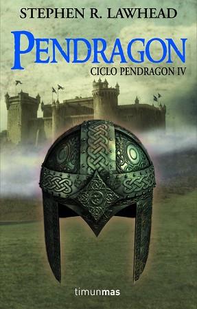 PENDRAGON ( CICLO PENDRAGON IV ) | 9788448036300 | LAWHEAD, STEPHEN R.