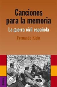 CANCIONES PARA LA MEMORIA: LA GUERRA CIVIL ESPAÑOLA | 9788472904064 | KLEIN, FERNANDO