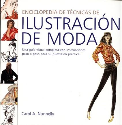 ILUSTRACION DE MODA ENCICLOPEDIA DE TECNICAS | 9788495376947 | NUNNELLY, CAROL A.