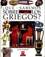 QUE SABEMOS SOBRE LOS GRIEGOS? | 9788434839212 | PEARSON, ANNE