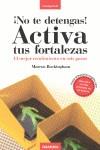 NO TE DETENGAS ACTIVA TUS FORTALEZAS | 9788483580745 | BUCKINGHAM, MARCUS