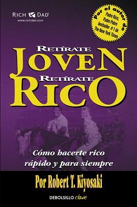 RETÍRATE JOVEN Y RICO | 9788466332071 | KIYOSAKI,ROBERT T.