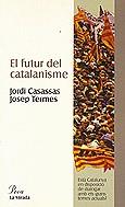 FUTUR DEL CATALANISME, EL | 9788482564838 | CASASSAS, JORDI