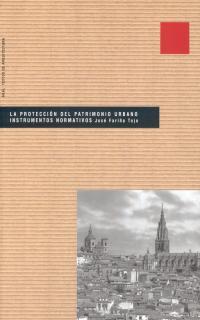 PROTECCION DEL PATRIMONIO URBANO, LA | 9788446015284 | FARIÑA TOJO, JOSE