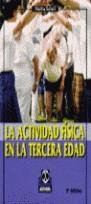 ACTIVIDAD FISICA EN LA TERCERA EDAD, LA | 9788480191005 | SCHARLL, MARTHA