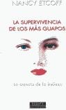 SUPERVIVENCIA DE LOS MAS GUAPOS, LA | 9788483062920 | ETCOFF, NANCY