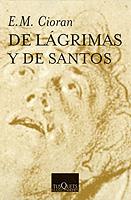 DE LAGRIMAS Y DE SANTOS | 9788472231009 | CIORAN, E. M.