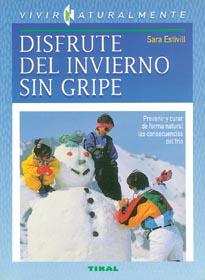 DISFRUTE DEL INVIERNO SIN GRIPE | 9788430585199 | ESTIVILL, SARA