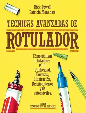 TECNICAS AVANZADAS DE ROTULADOR | 9788487756283 | POWELL, DICK ; MONAHAN, PATRICIA