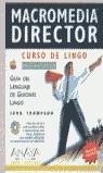 CURSO DE LINGO PARA MACINTOSH MACROMEDIA DIRECTOR | 9788441500532 | THOMPSON, JOHN