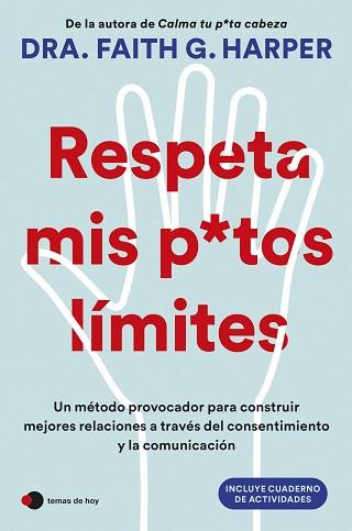 RESPETA MIS PUTOS LÍMITES | 9788410293342 | DRA. FAITH G. HARPER