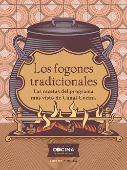 FOGONES TRADICIONALES | 9788448029180 | CANAL COCINA