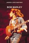 BOB MARLEY | 9788437619941 | LOPEZ MARTINEZ, ANDRES