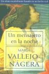 UN MENSAJERO EN LA NOCHE | 9788495894724 | VALLEJO NAGERA, MARIA