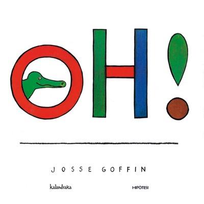 OH ! | 9788493438074 | GOFFIN, JOSSE