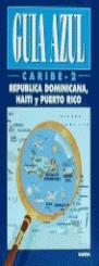 CARIBE 2 REPUBLICA DOMINICANA HAITI Y PUERTO RICO GUIA AZUL | 9788480230438 | YERA NARDIZ, ASUNTA