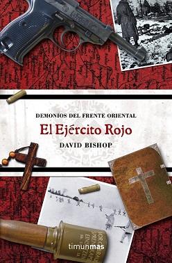 EJERCITO ROJO EL ( DEMONIOS DEL FRENTE ORIENTAL ) | 9788448040208 | BISHOP, DAVID