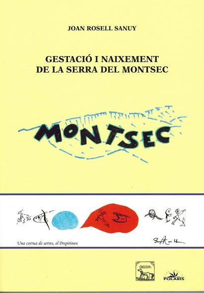 GESTACIÓ I NAIXEMENT DE LA SERRA DEL MONTSEC | 9788494173431 | JOAN ROSELL SANUY