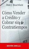 COMO VENDER A CREDITO Y COBRAR SIN CONTRATIEMPOS | 9788480889612 | BRACHFIELD, PERE J.