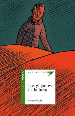 GIGANTES DE LA LUNA, LOS (ALA DELTA VERDE) | 9788426349675 | MOURE, GONZALO