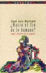 HACIA EL FIN DE LO HUMANO ? | 9788470305801 | BERTRAM, JOSE LUIS