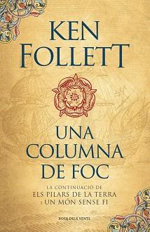 COLUMNA DE FOC UNA (SAGA ELS PILARS DE LA TERRA 3) | 9788416430574 | KEN FOLLETT