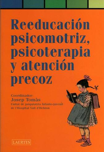 REEDUCACION PSICOMOTRIZ PSICOTERAPIA Y ATENCION PR | 9788475843469 | TOMAS, JOSEP