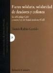 FIANZA SOLIDARIA SOLIDARIDAD DE DEUDORES Y COFIANZA | 9788484444497 | RUBIO GARRIDO, TOMAS