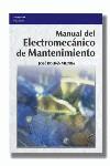 MANUAL DEL ELECTROMECANICO DEL MANTENIMIENTO | 9788428328616 | ROLDAN VILORIA, JOSE