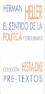 SENTIDO DE LA POLITICA Y OTROS ENSAYOS EL | 9788481911046 | HELLER, HERMAN