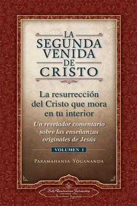 SEGUNDA VENIDA DE CRISTO - RESURRECCION DEL CRISTO QUE MORA | 9780876121351 | PARAMAHANSA YOGANANDA