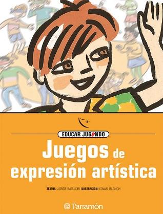 JUEGOS DE EXPRESION ARTISTICA | 9788434223868 | BATLLORI, JORGE