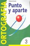 PUNTO Y APARTE 3 ORTOGRAFIA | 9788478872497 | BELTRAN BALAGUER, ÁNGELES ... [ET AL.]