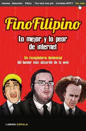 FINO FILIPINO. LO MEJOR Y LO PEOR DE INTERNET | 9788448021184 | JOSU SUBIJANA