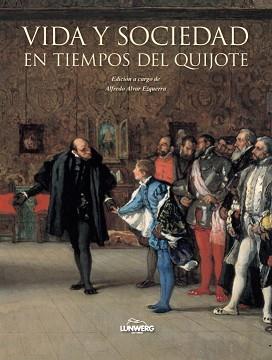 VIDA Y SOCIEDAD EN TIEMPOS DEL QUIJOTE | 9788497858519 | AA. VV.