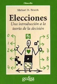 ELECCIONES UNA INTRODUCCION A LA TEORIA DECISION | 9788474326420 | RESNIK, MICHAEL D.