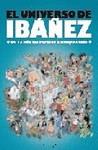 UNIVERSO IBAÑEZ EL ( DE 13 RUE DEL PERCEBE A ROMPETECHOS ) | 9788466641074 | IBAÑEZ, F.