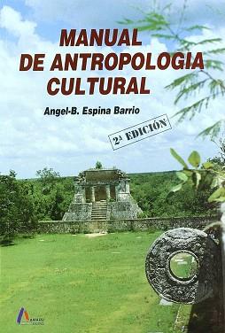 MANUAL DE ANTROPOLOGIA CULTURAL | 9788486368548 | ESPINA BARRIO, ANGEL B.