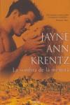 SOMBRA DE LA MENTIRA LA | 9788466631778 | KRENTZ, JAYNE ANN