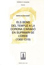 BENS DEL TEMPLE A LA CORONA D'ARAGO EN SUPRIMIR-SE L'ORDRE | 9788479358365 | VILAR BONET, MARIA