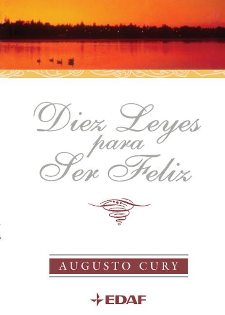 DIEZ LEYES PARA SER FELIZ | 9788441415096 | AUGUSTO CURY