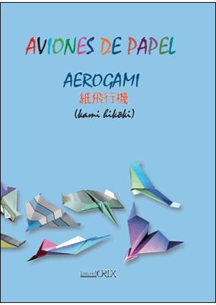 AVIONES DE PAPEL AEROGAMI | 9788496951761 | JIMÉNEZ, MIGUEL