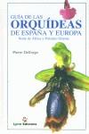 GUIA DE LAS ORQUIDEAS DE ESPAÑA Y EUROPA | 9788487334382 | DELFORGE, PIERRE