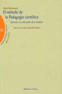 METODO DE LA PEDAGOGIA CIENTIFICA APLICADO A LA EDUCACION | 9788497420525 | MONTESSORI, MARIA