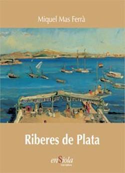 RIBERES DE PLATA | 9788493350796 | MAS FERRA, MIQUEL